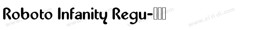 Roboto Infanity Regu字体转换